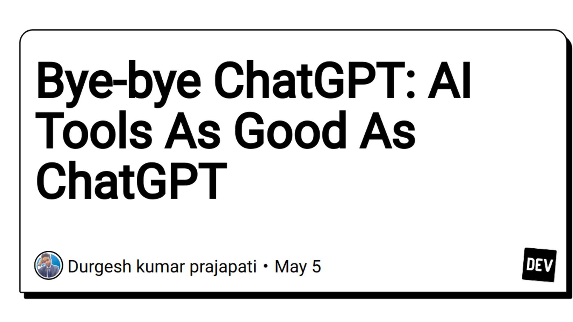 Sayonara ChatGPT: 4 AI tools that surpass its potential