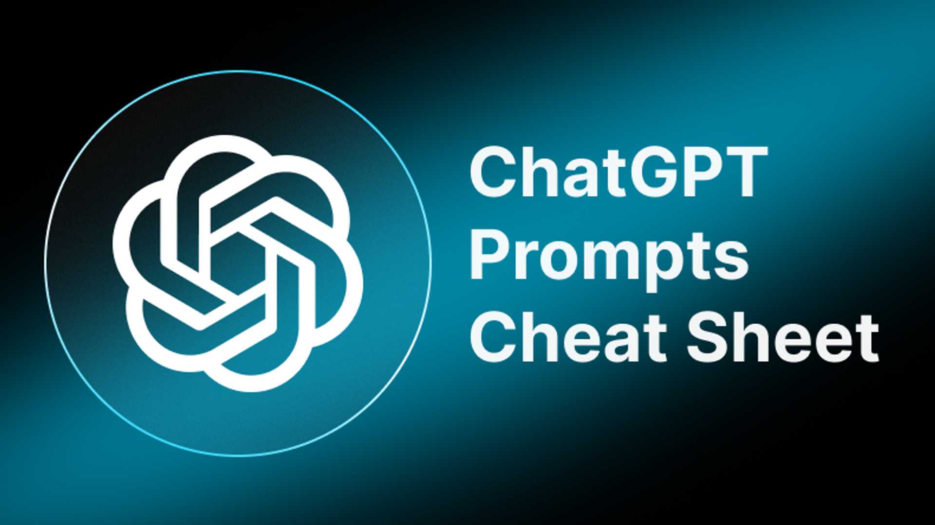 Master ChatGPT Prompts: A Comprehensive Cheat Sheet