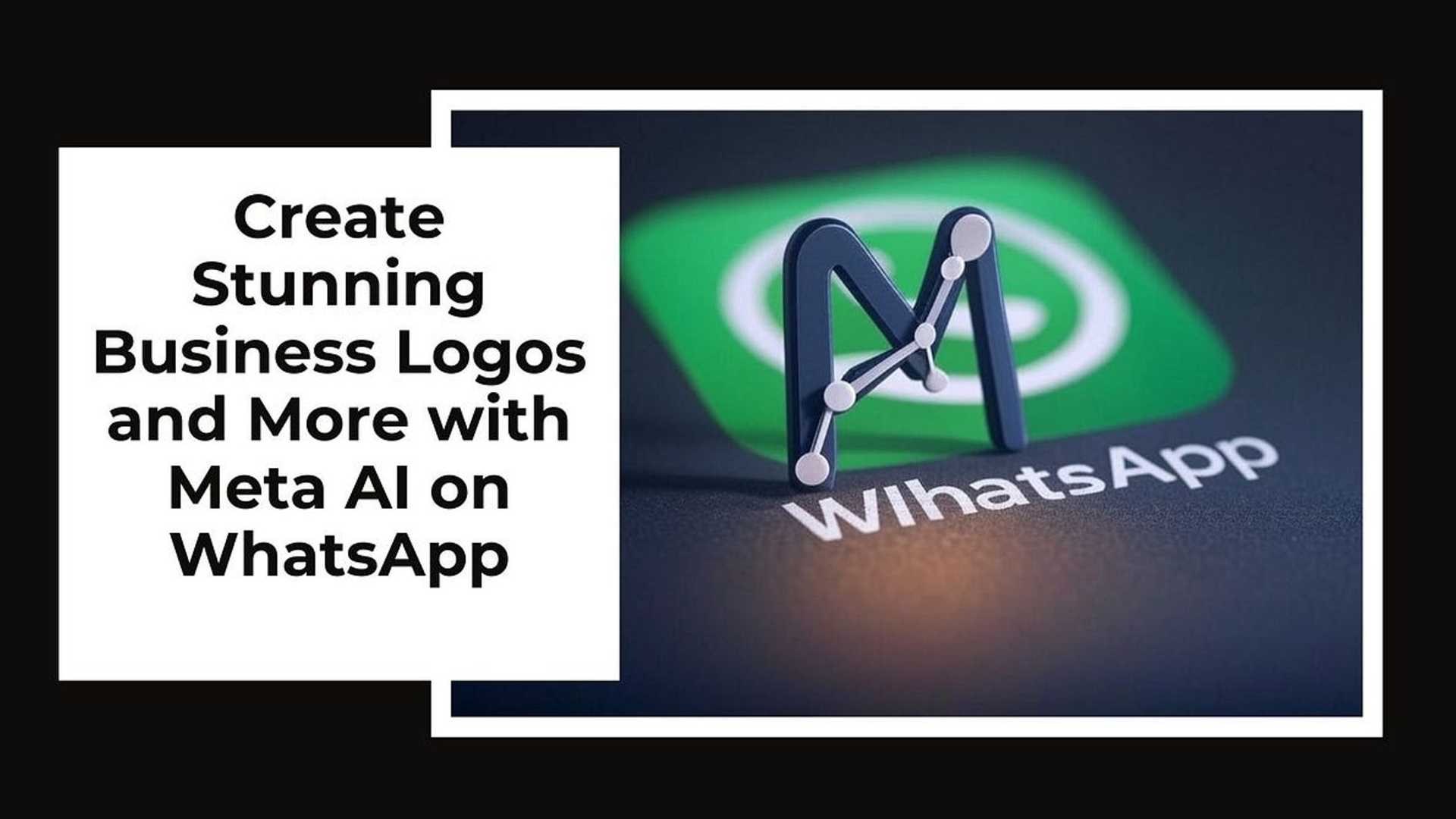AI-powered Creativity: Meta AI on WhatsApp Empowering Businesses to Succeed