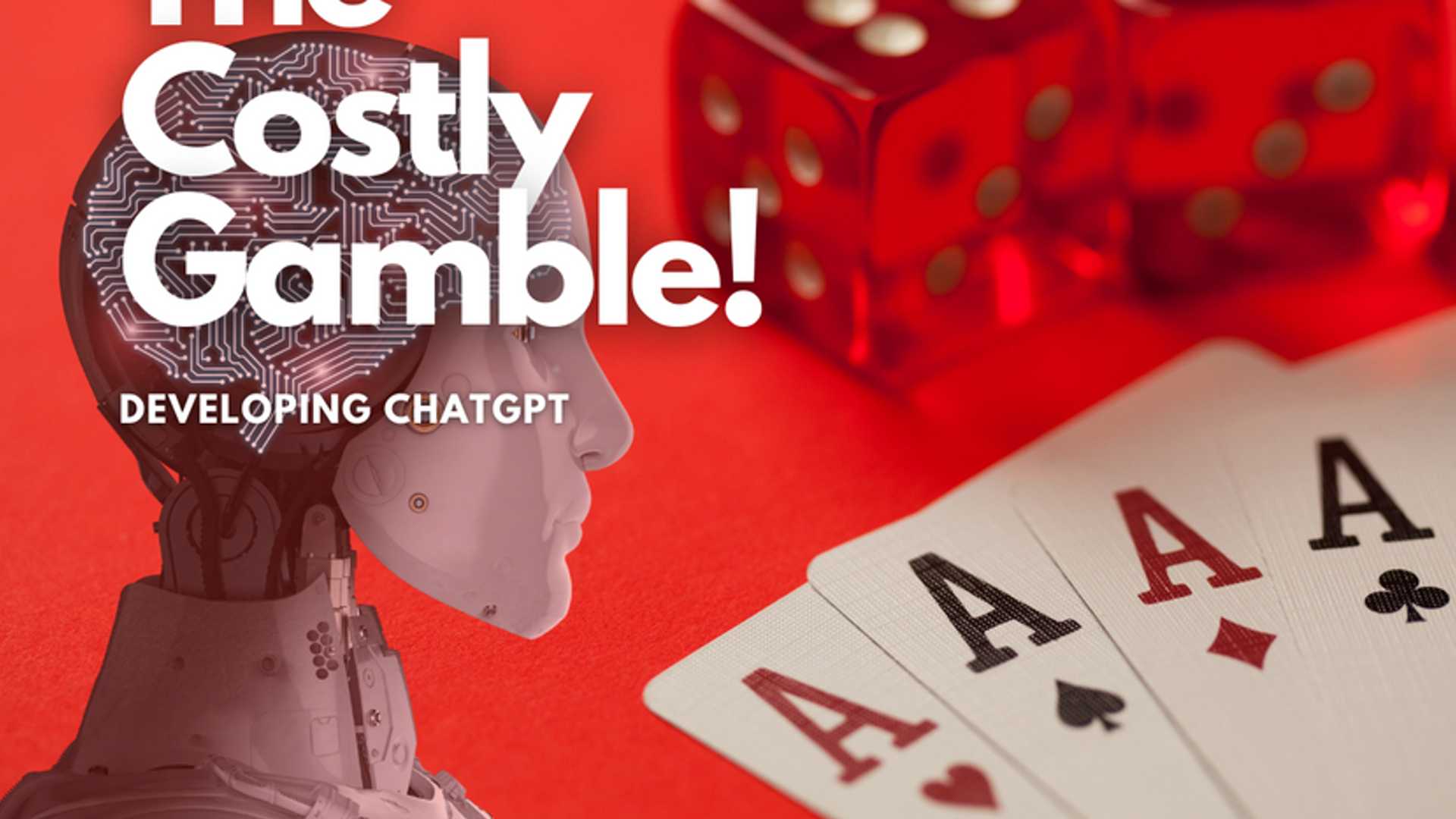 Beyond the Buzz: The High Cost of Developing ChatGPT