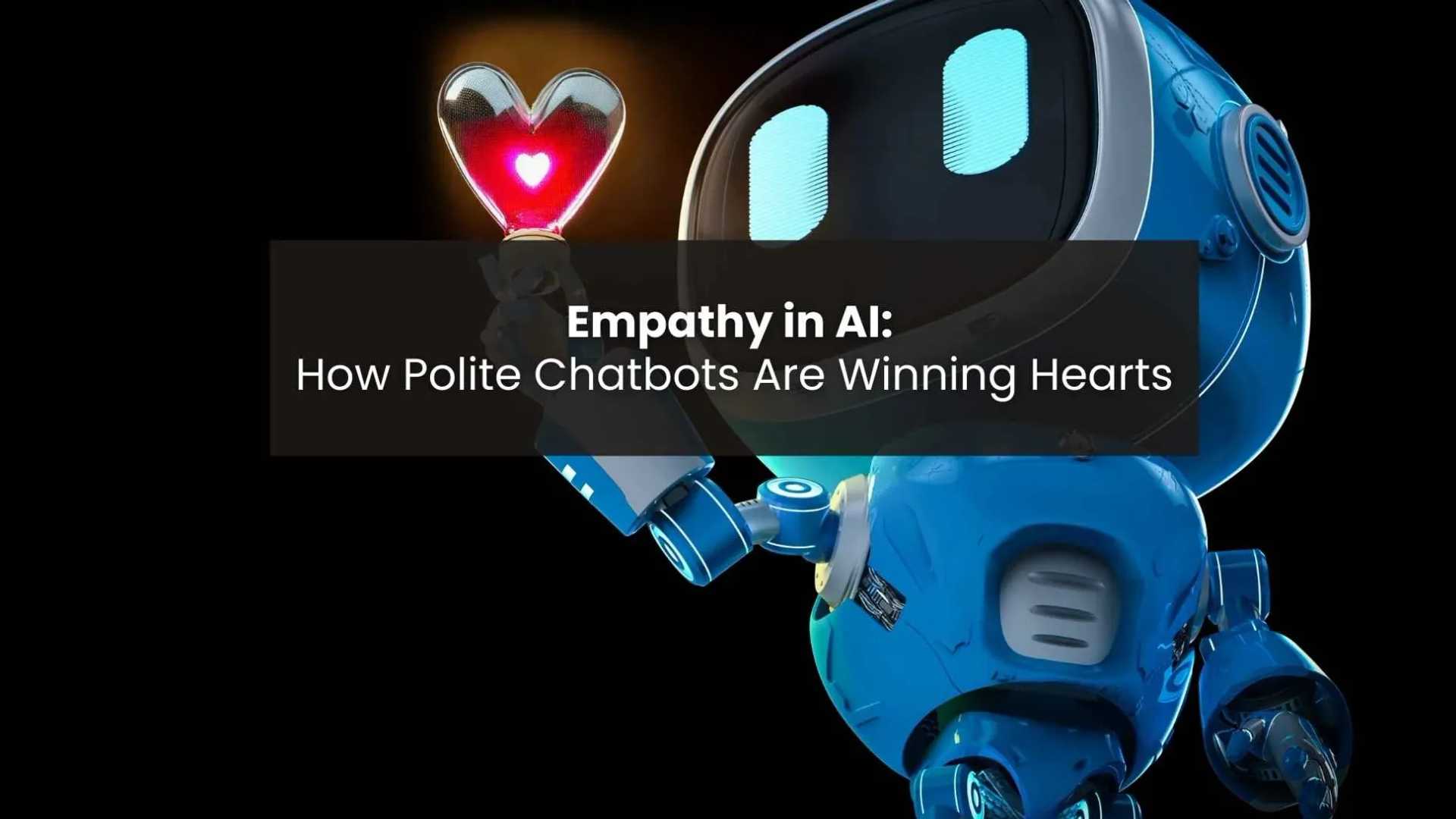 The Emotional Connection: Empathy in GenAI Chatbots