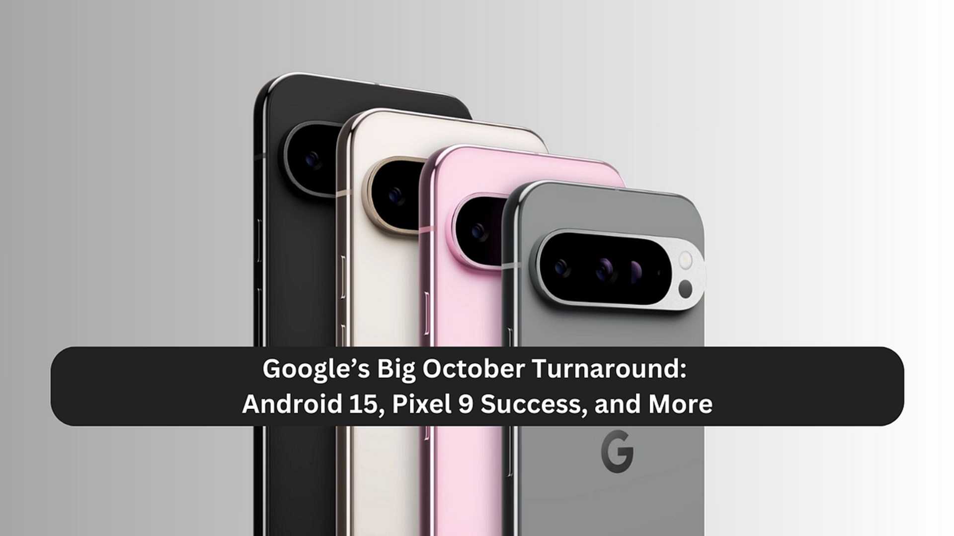 Breaking Records: Inside Google's Pixel 9 Success Story