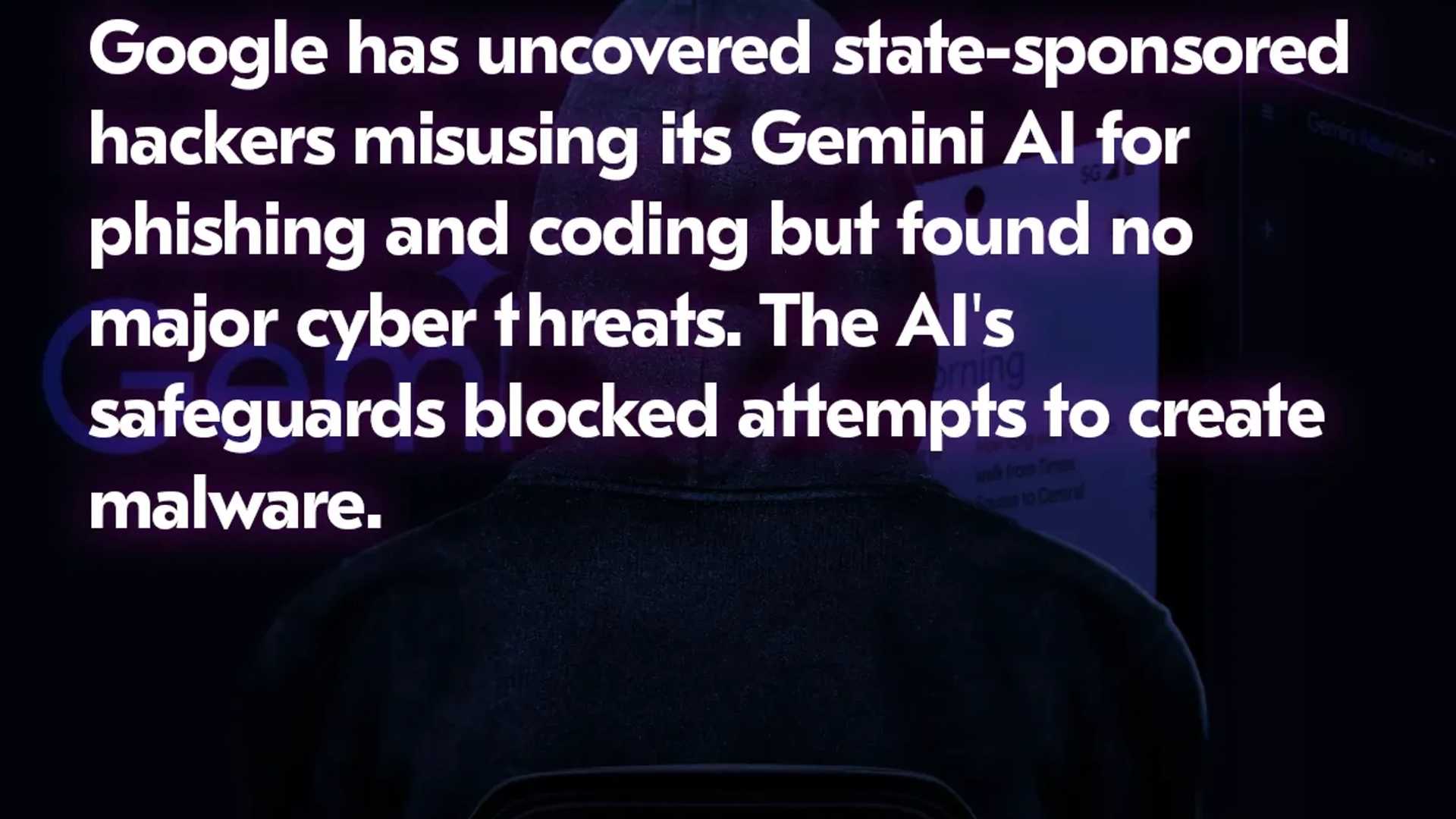 Unmasking Cyber Intrusions: Google's Defense of Gemini AI