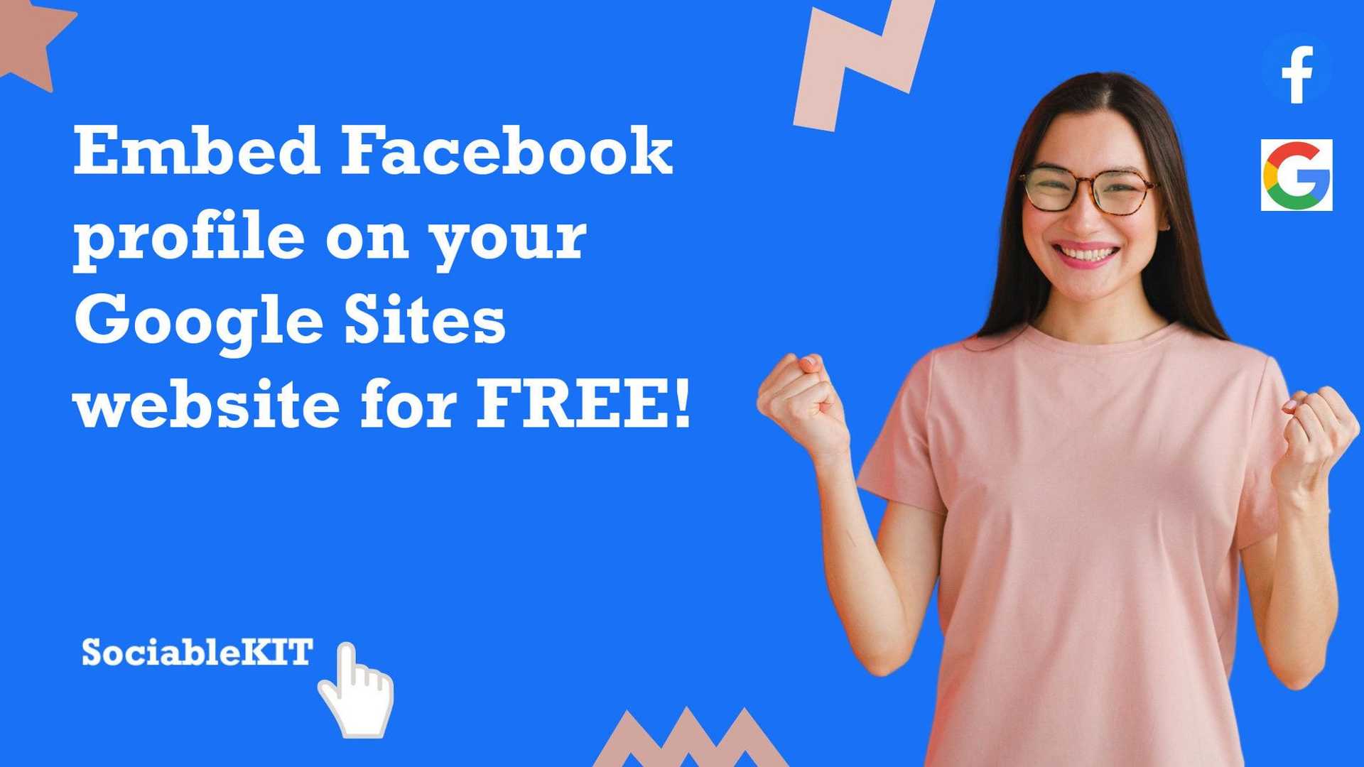 Social Connectivity at Its Best: Embed Facebook Profile on Google Sites and Stand Out