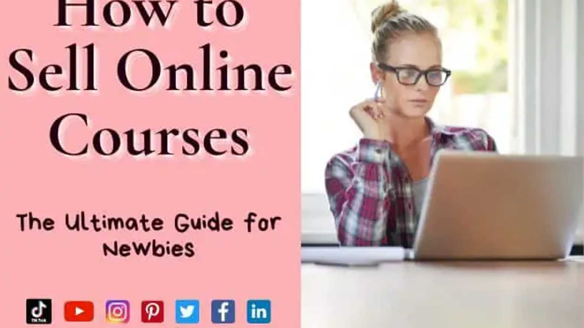 The Ultimate Guide to Creating and Selling Your Own Profitable Online Courses