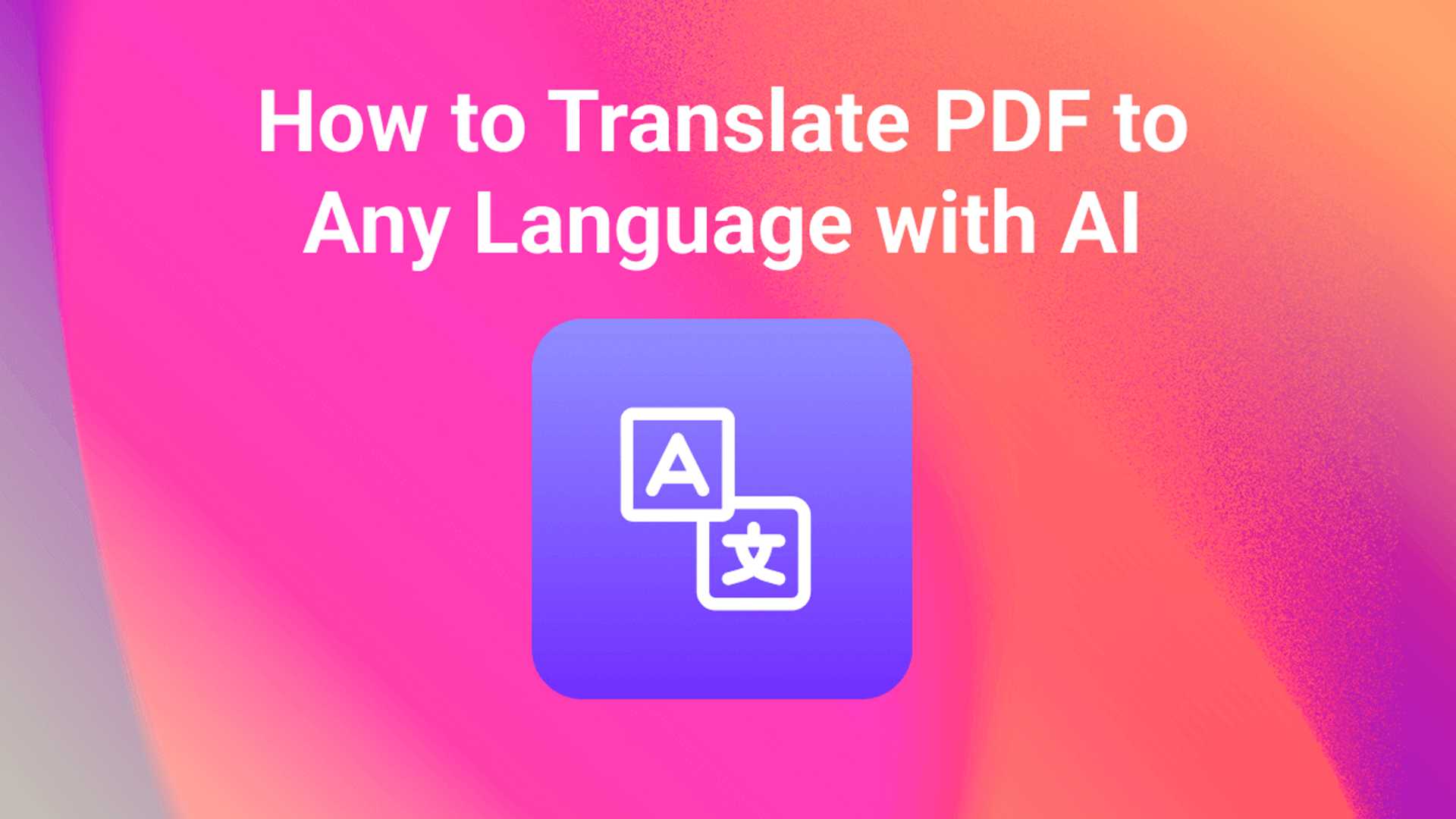 10 Innovative Ways to Translate PDF Using AI