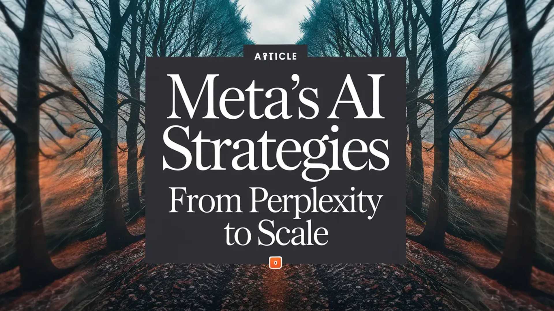 Inside Meta's Bold Moves in the AI Landscape